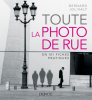 DUNOD Toute La Photo de Rue En 101 Fiches Pratiques Photo DUNOD077586