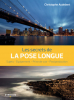 EYROLLES Les Secrets de la Pose Longue Photo G0067438