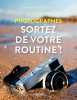 EYROLLES Photographes, Sortez de votre Routine ! Photo G0067491