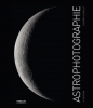EYROLLES Astrophotographie 3ème Edition Photo G0067572