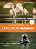 EYROLLES Les Secrets de la Photo dAnimaux 4ème Edition Photo G0067642