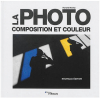 EYROLLES La Photo - Composition & Couleur Photo G0067982