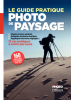 EYROLLES Le Guide Pratique de la Photo de Paysage