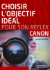EYROLLES Choisir Lobjectif Idéal pour son Reflex Canon(Saldos) Photo G13710