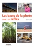 EYROLLES Les Bases de la Photo avec un Reflex Photo G14005