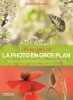 EYROLLES Les Secrets de la Photo en Gros Plan Photo G14019