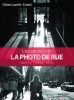 EYROLLES Les Secrets de la Photo de Rue Photo G14245