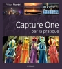 EYROLLES Capture One par la Pratique Photo G14461