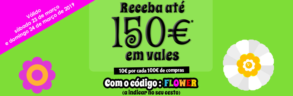Oferta especial FLOWER - Receba um vale de compras de 10€ a cada 100€ de compras